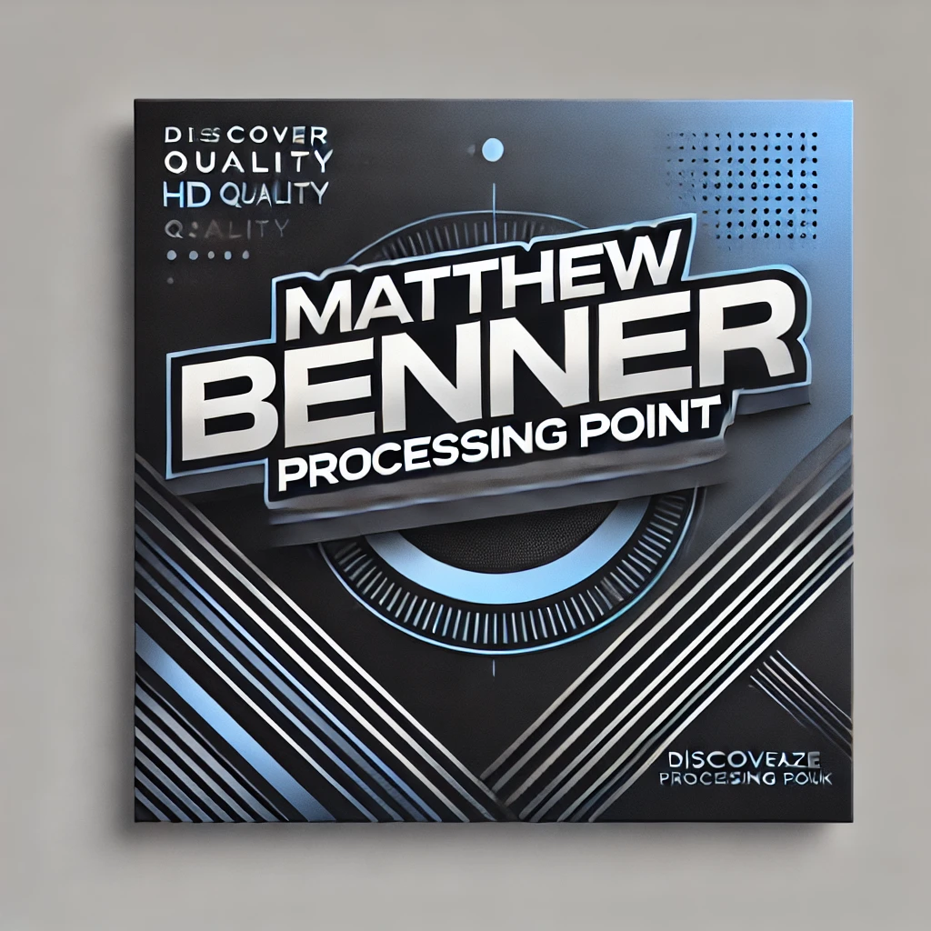 Matthew Benner Processing Point